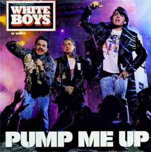 White Boys - Pump Me Up