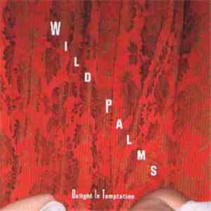 Wild Palms  - Delight In Temptation