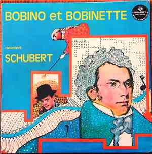 Bobino Et Bobinette - Racontent Schubert