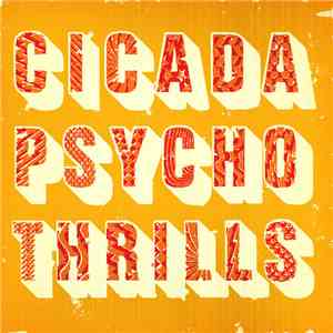 Cicada - Psycho Thrills