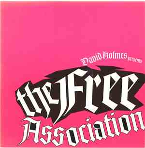 David Holmes Presents The Free Association - David Holmes Presents The Free ...