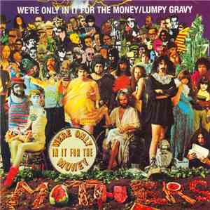 Frank Zappa - We're Only In It For The Money / Lumpy Gravy