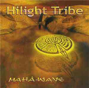Hilight Tribe - Mahâ-Wave