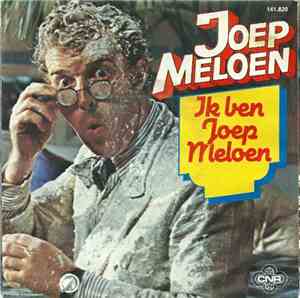Joep Meloen - Ik Ben Joep Meloen / Ik Wil Met Jou Wel Zeven Weken...