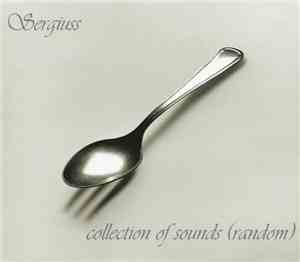 Sergiuss - Collection Of Sounds (Random)