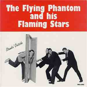 The Flying Phantom & His Flaming Stars - Standin' Outside
