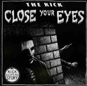The Kick  - Close Your Eyes