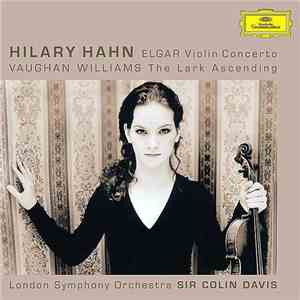 Elgar, Vaughan Williams, Hilary Hahn, Sir Colin Davis, London Symphony Orch ...