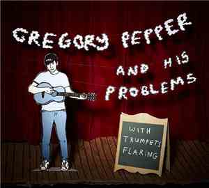 Gregory Pepper And His Problems - With Trumpets Flaring