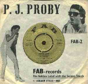 P. J. Proby - I Need Love / You Got Me Cryin'