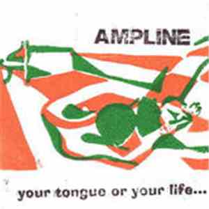Ampline - Your Tongue or Your Life