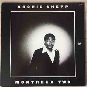 Archie Shepp - Montreux Two