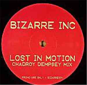 Bizarre Inc - Lost In Motion (Chadroy Dempsey Mix)