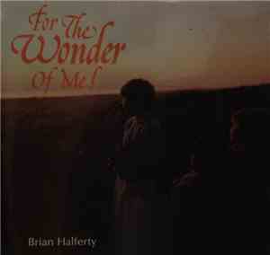 Brian Halferty - For The Wonder Of Me