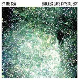 By The Sea - Endless Days Crystal Sky