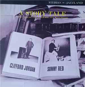Clifford Jordan And Sonny Red - A Story Tale