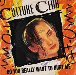 Culture Club - Do You Really Want To Hurt Me