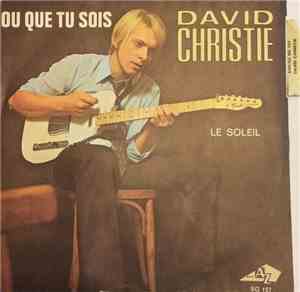 David Christie - Ou Que Tu Sois / Le Soleil