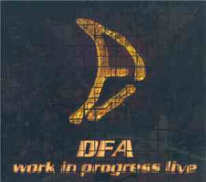 D.F.A.  - Work In Progress Live