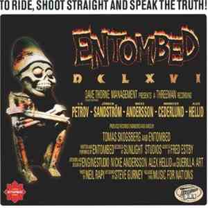 Entombed - DCLXVI To Ride, Shoot Straight And Speak The Truth