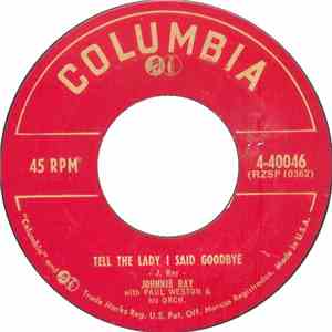 Johnnie Ray - Tell The Lady I Said Goodbye