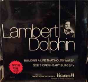 Lambert Dolphin - Building A Life That Holds Water