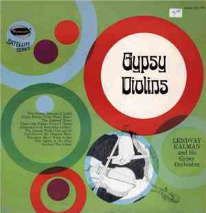 Lendvay Kalman And His Gypsy Orchestra - Gypsy Violins