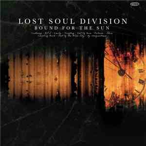 Lost Soul Division - Bound For The Sun