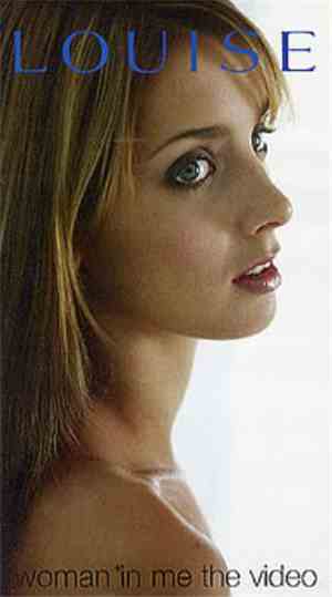 Louise - Woman in Me the Video