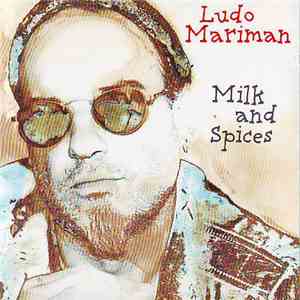 Ludo Mariman - Milk  And Spices