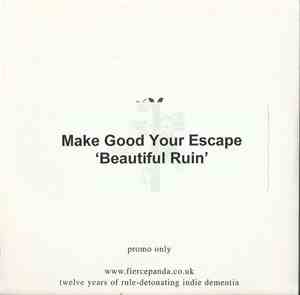 Make Good Your Escape - Beautiful Ruin