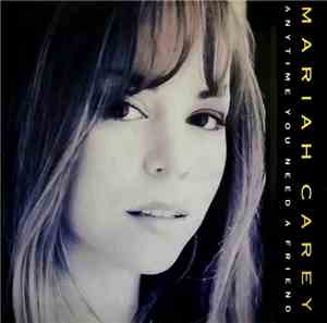 Mariah Carey - Anytime You Need A Friend