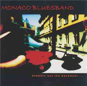 Monaco Blues Band - Sneakin' Out The Backdoor