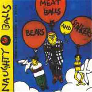 Naughty 8 Balls - Meatballs, Stalkers And Bears