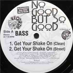 No Good But So Good - Get Your Shake On