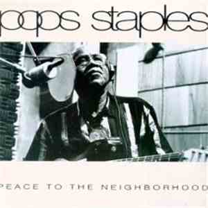 Pops Staples - Peace To The Neighborhood