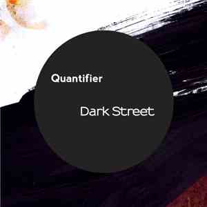 Quantifier  - Dark Street