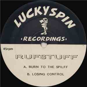 Rufstuff - Burn To The Spliff / Losing Control