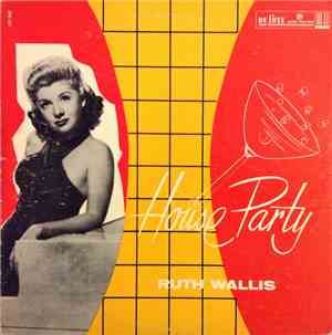 Ruth Wallis - House Party