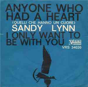 Sandy Lynn - Anyone Who Had A Heart / I Only Want To Be With You