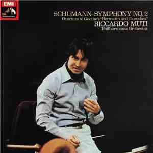 Schumann ; Riccardo Muti, Philharmonia Orchestra - Symphony No. 2  / Overtu ...