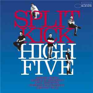 The High Five Quintet - SPLIT KICK