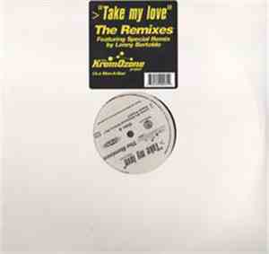 The KromOzone Project - Take My Love (The Remixes)