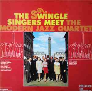 The Swingle Singers Meet The Modern Jazz Quartet - The Swingle Singers Meet ...