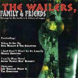 The Wailers - Family & Friends