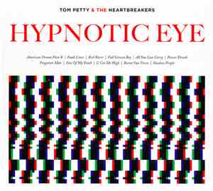 Tom Petty & The Heartbreakers - Hypnotic Eye