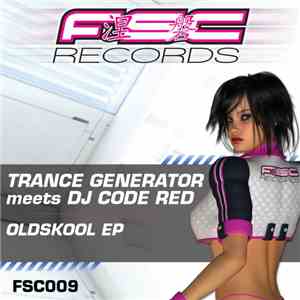 Trance Generator Meets DJ Code Red - Oldskool EP