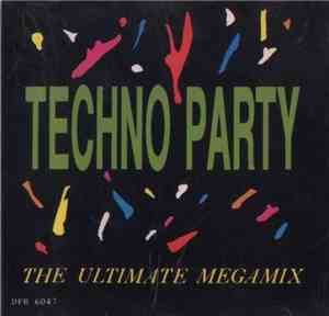 Various - Techno Party - The Ultimate Megamix