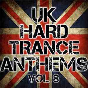 Various - UK Hard Trance Anthems Vol. 8