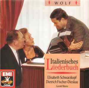 Wolf / Elisabeth Schwarzkopf, Dietrich Fischer-Dieskau, Gerald Moore - Italienisches Liederbuch